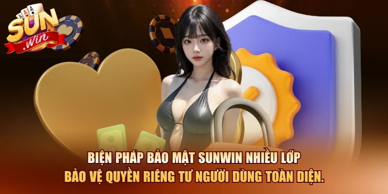 Quyền Riêng Tư SUNWIN – Chính Sách Bảo Vệ Người Chơi 2026 2 Sunwin Biện pháp bảo mật SUNWIN nhiều lớp bảo vệ quyền riêng tư người dùng toàn diện.