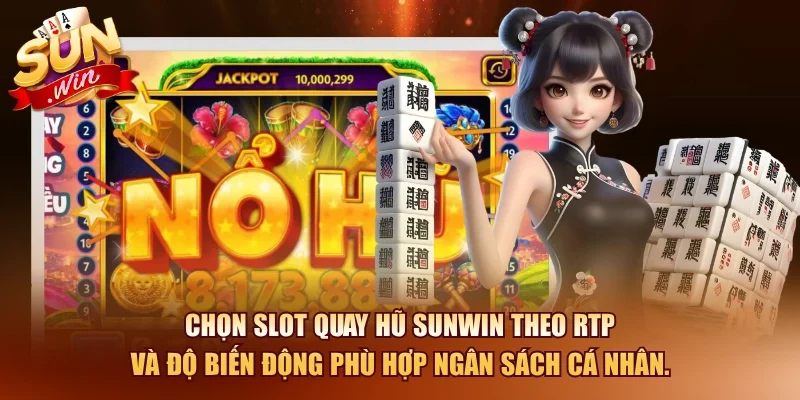 Quay Hũ SUNWIN – Mẹo Quay Dễ Trúng Jacpot Khủng 3 Sunwin Chọn slot quay hũ SUNWIN theo RTP và độ biến động phù hợp ngân sách cá nhân.