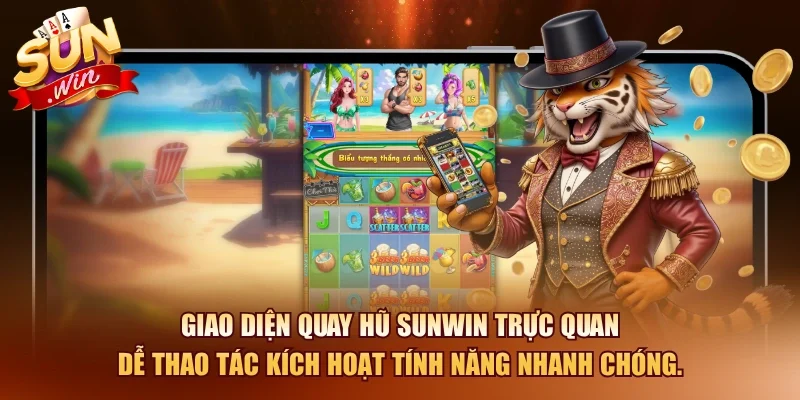 Quay Hũ SUNWIN – Mẹo Quay Dễ Trúng Jacpot Khủng 4 Sunwin Giao diện quay hũ SUNWIN trực quan dễ thao tác kích hoạt tính năng nhanh chóng.