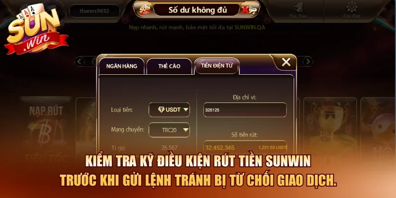 Kiểm tra kỹ điều kiện rút tiền SUNWIN trước khi gửi lệnh tránh bị từ chối giao dịch.