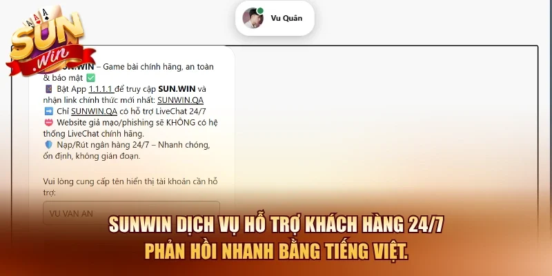 Sunwin dịch vụ hỗ trợ khách hàng 24/7 phản hồi nhanh bằng tiếng Việt.